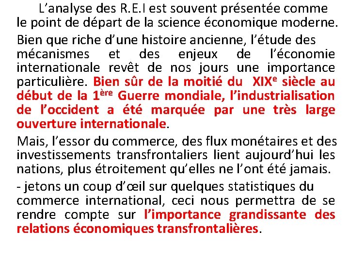 L’analyse des R. E. I est souvent présentée comme le point de départ de