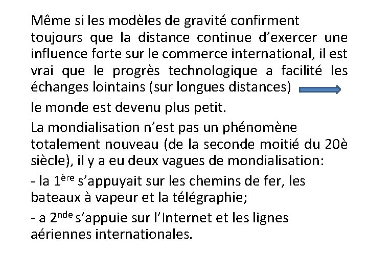 Même si les modèles de gravité confirment toujours que la distance continue d’exercer une