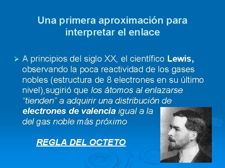 Una primera aproximación para interpretar el enlace Ø A principios del siglo XX, el