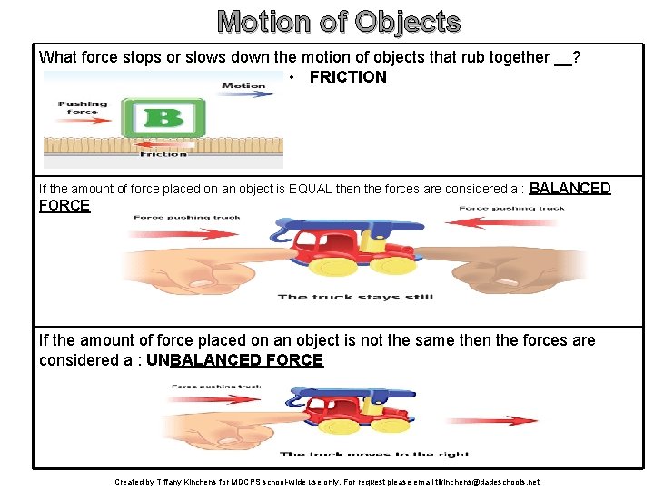 Motion of Objects What force stops or slows down the motion of objects that