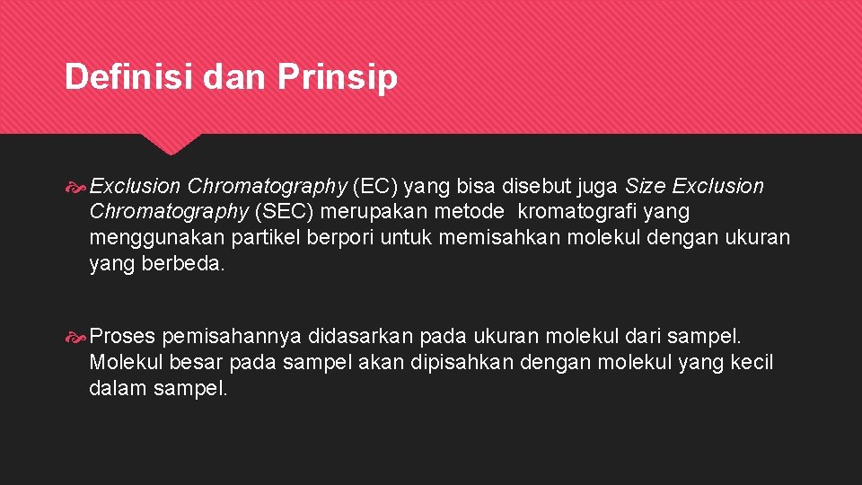 Definisi dan Prinsip Exclusion Chromatography (EC) yang bisa disebut juga Size Exclusion Chromatography (SEC)