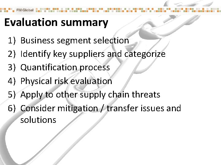 Evaluation summary 1) 2) 3) 4) 5) 6) Business segment selection Identify key suppliers