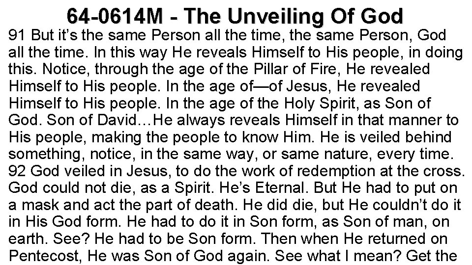 64 -0614 M - The Unveiling Of God 91 But it’s the same Person