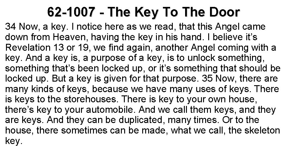 62 -1007 - The Key To The Door 34 Now, a key. I notice