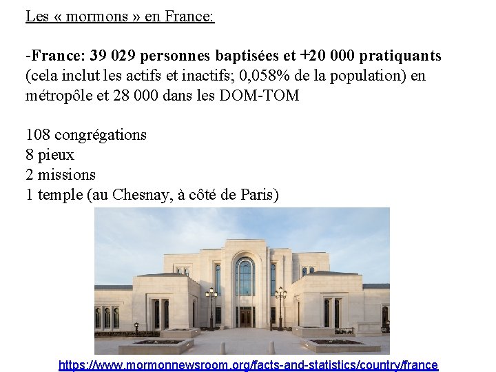 Les « mormons » en France: -France: 39 029 personnes baptisées et +20 000