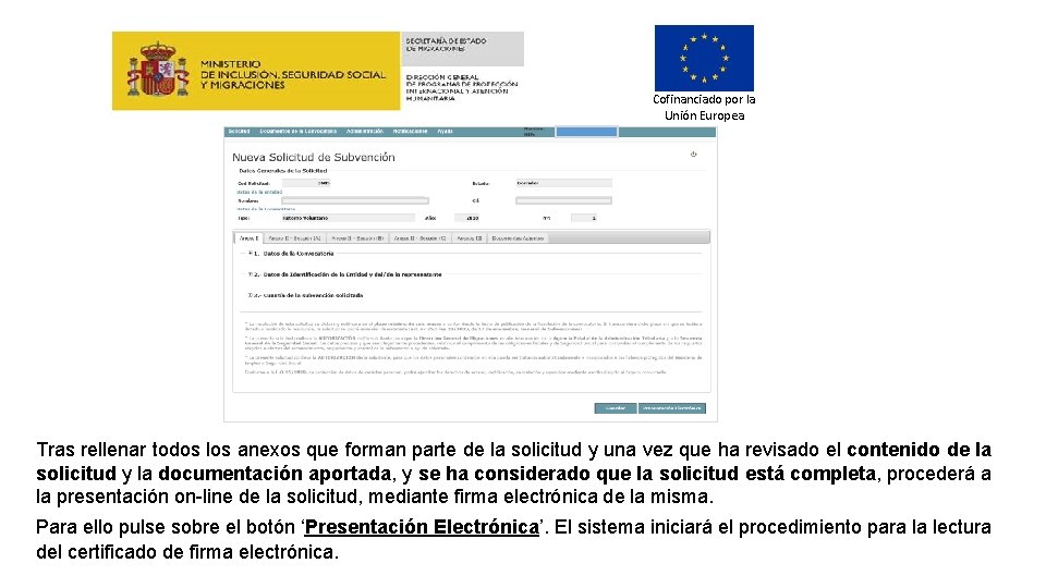 Cofinanciado por la Unión Europea Tras rellenar todos los anexos que forman parte de