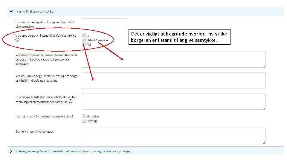 Det er vigtigt at begrunde hvorfor, hvis ikke borgeren er i stand til at