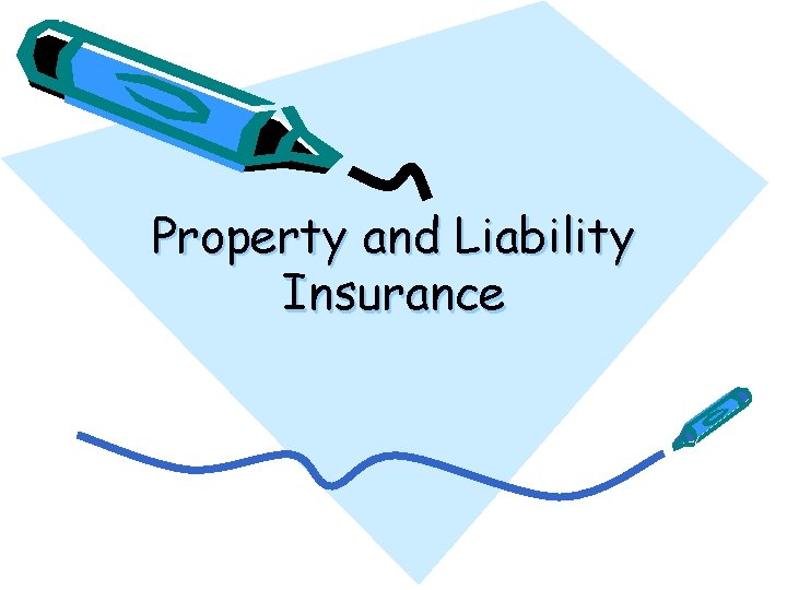 Property and Liability Insurance 