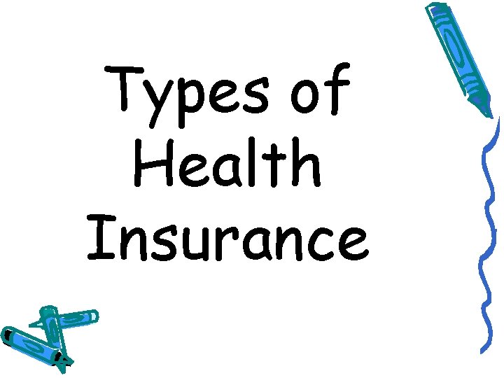 Types of Health Insurance 
