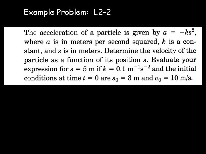 Example Problem: L 2 -2 © D. J. Morrison, 2013 22 