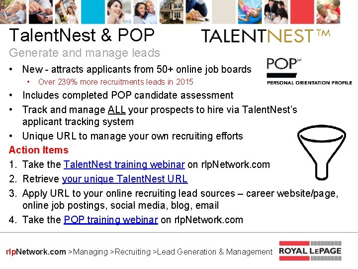 Talent. Nest & POP Generate and manage leads • New - attracts applicants from