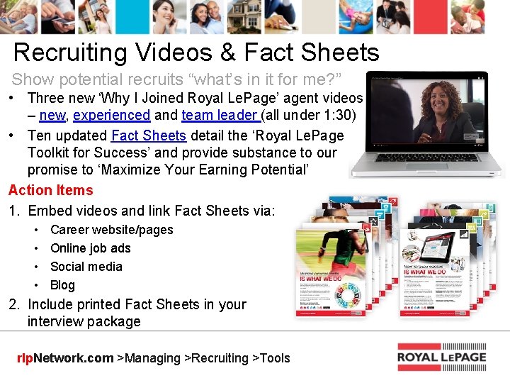 Recruiting Videos & Fact Sheets Show potential recruits “what’s in it for me? ”