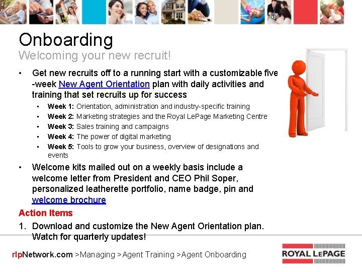 Onboarding Welcoming your new recruit! • Get new recruits off to a running start