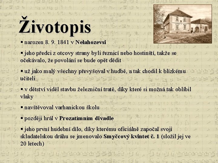 Životopis § narozen 8. 9. 1841 v Nelahozevsi § jeho předci z otcovy strany