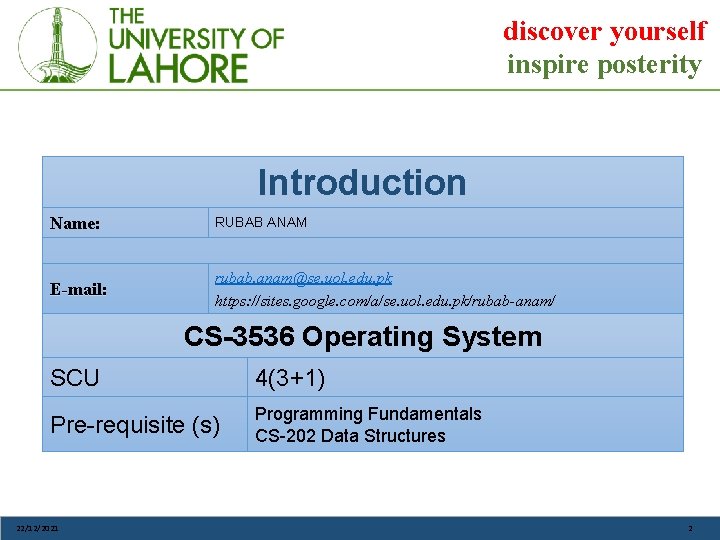discover yourself inspire posterity Introduction Name: RUBAB ANAM E-mail: rubab. anam@se. uol. edu. pk