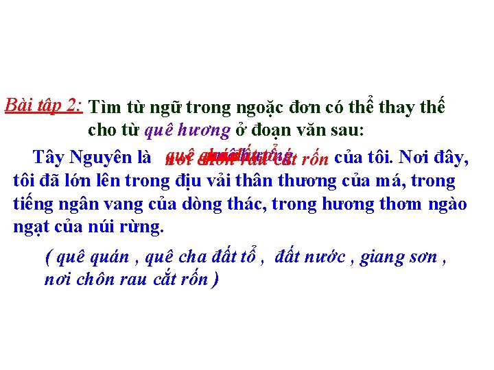 Bài tập 2: Tìm từ ngữ trong ngoặc đơn có thể thay thế cho