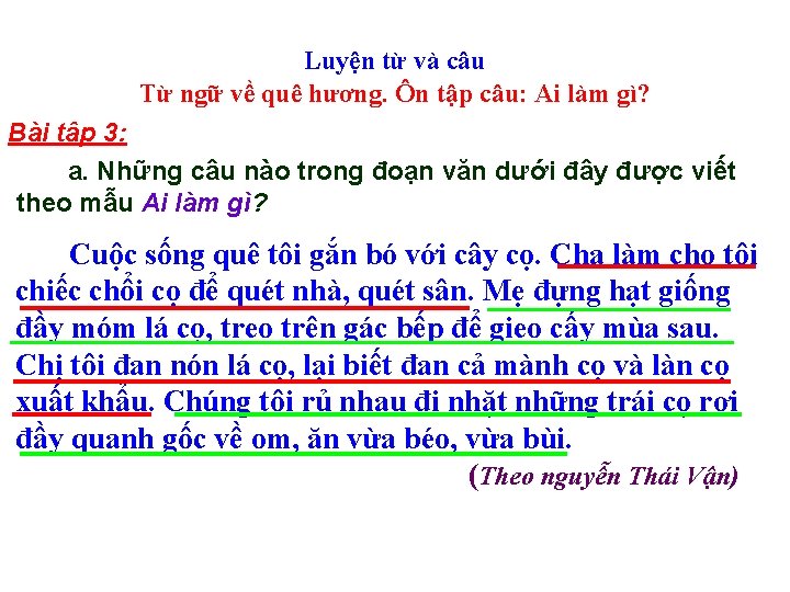 Luyện từ và câu Từ ngữ về quê hương. Ôn tập câu: Ai làm