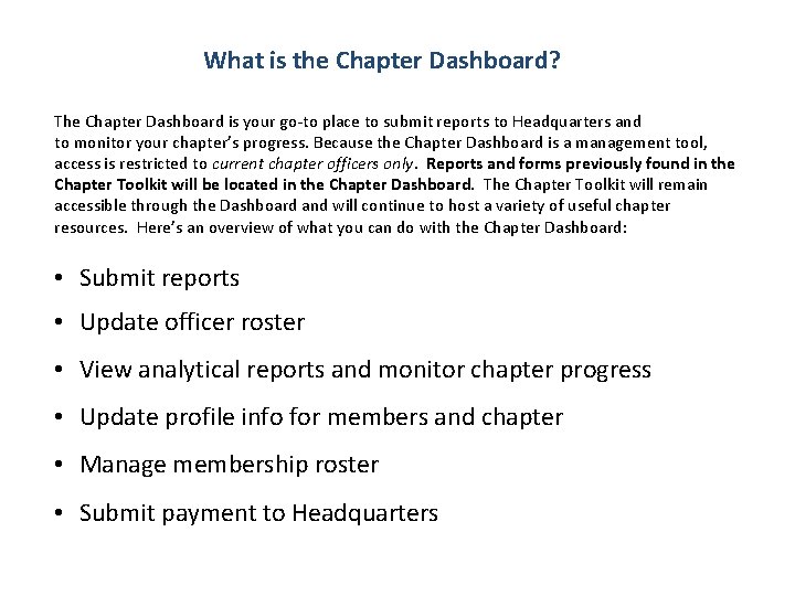 What is the Chapter Dashboard? The Chapter Dashboard is your go-to place to submit