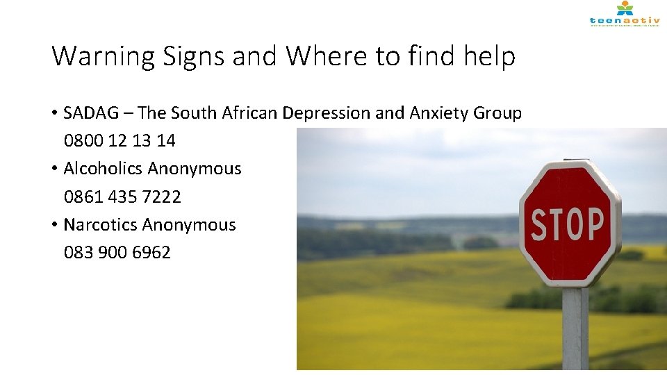 Warning Signs and Where to find help • SADAG – The South African Depression