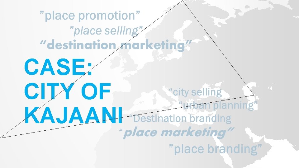CASE: CITY OF KAJAANI 
