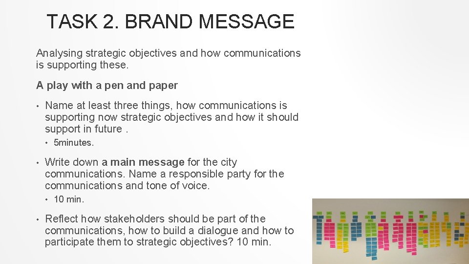 TASK 2. BRAND MESSAGE Analysing strategic objectives and how communications is supporting these. A