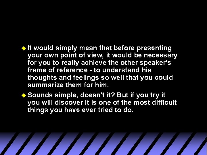 u It would simply mean that before presenting your own point of view, it