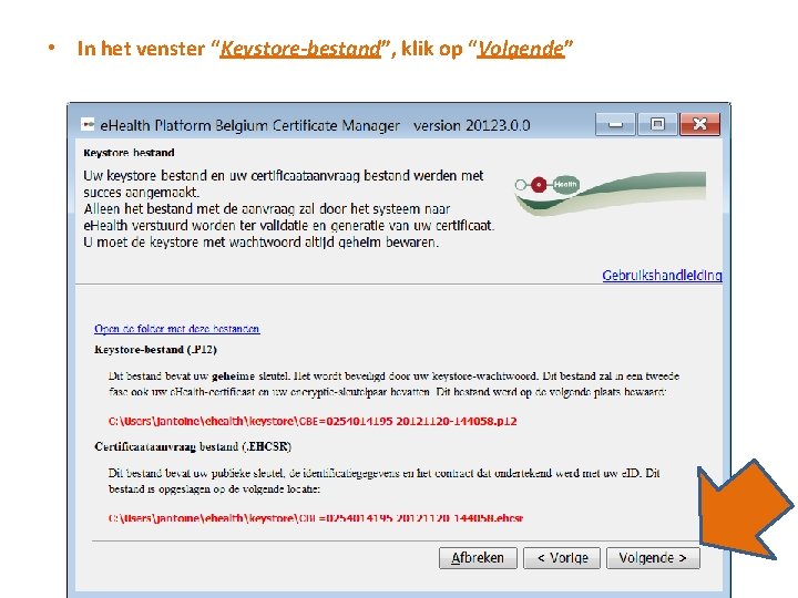  • In het venster “Keystore-bestand”, klik op “Volgende” 