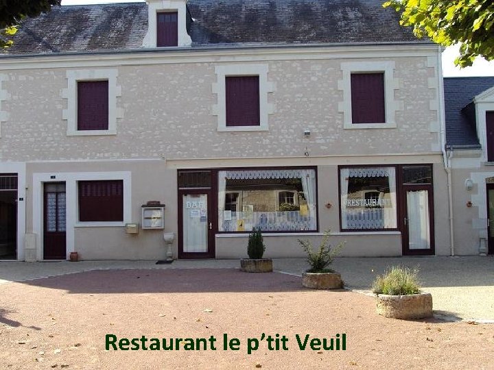 Restaurant le p’tit Veuil 