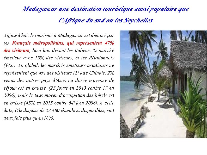 Madagascar une destination touristique aussi populaire que l’Afrique du sud ou les Seychelles Aujourd'hui,