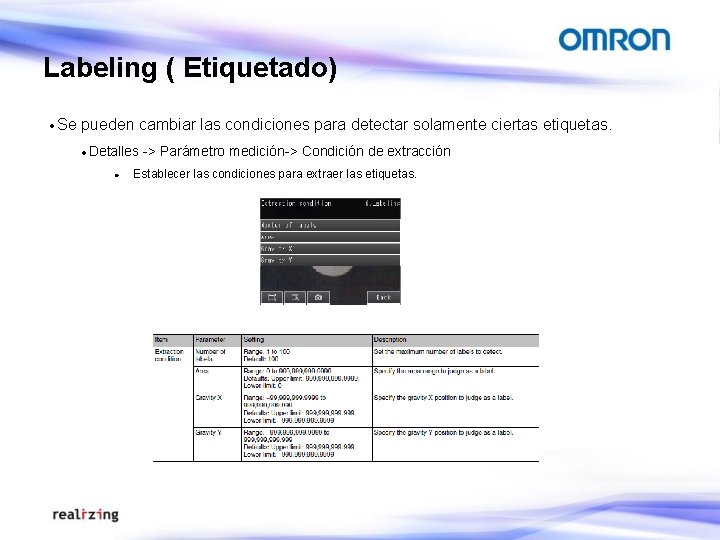 Labeling ( Etiquetado) · Se pueden cambiar las condiciones para detectar solamente ciertas etiquetas.