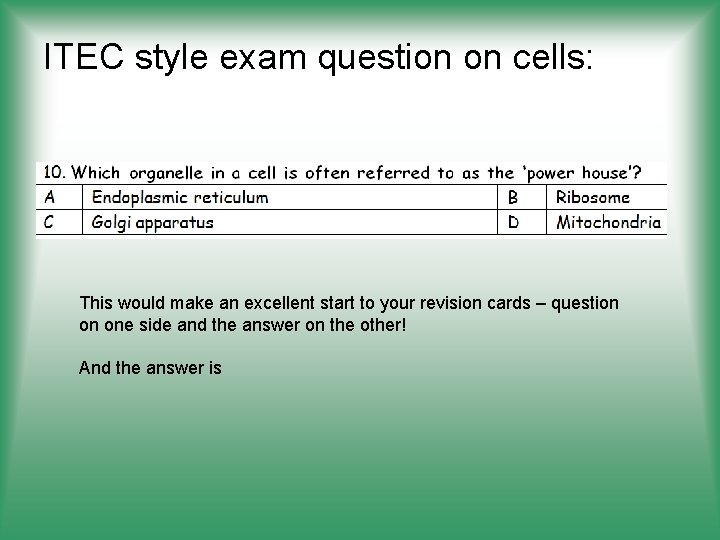 ITEC style exam question on cells: This would make an excellent start to your