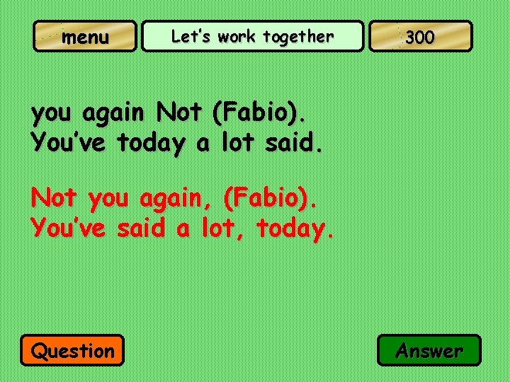 menu Let’s work together 300 you again Not (Fabio). You’ve today a lot said.