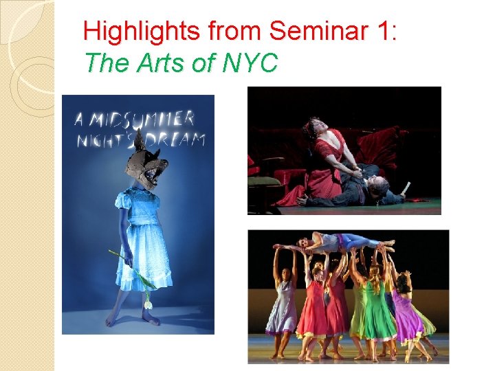 Highlights from Seminar 1: The Arts of NYC 