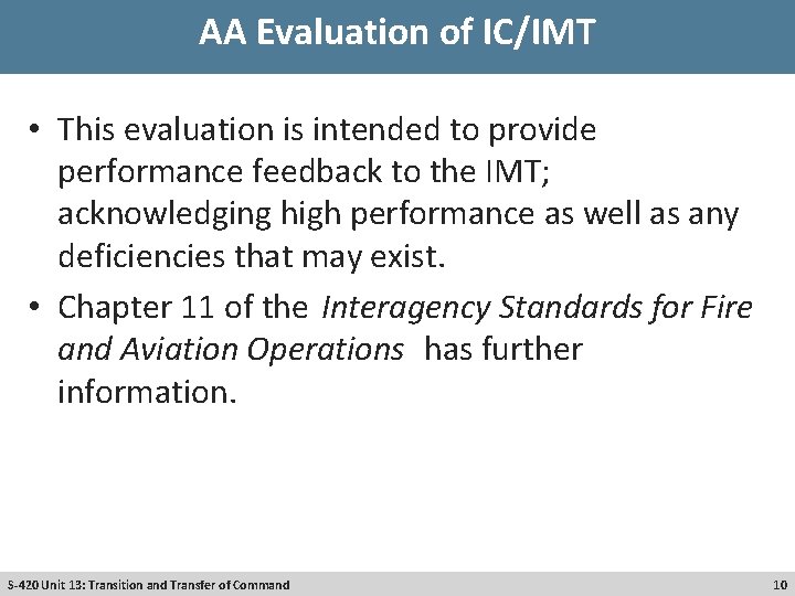 AA Evaluation of IC/IMT • This evaluation is intended to provide performance feedback to