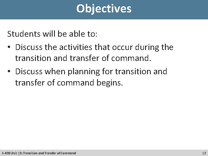 Objectives Students will be able to: • Discuss the activities that occur during the