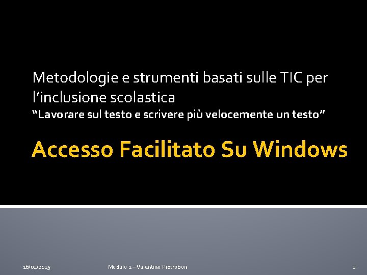 Metodologie e strumenti basati sulle TIC per l’inclusione scolastica “Lavorare sul testo e scrivere