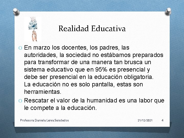 Realidad Educativa O En marzo los docentes, los padres, las autoridades, la sociedad no