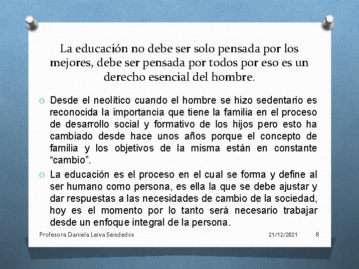 La educación no debe ser solo pensada por los mejores, debe ser pensada por