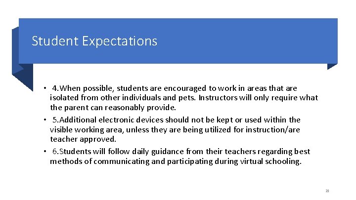 Student Expectations • 4. When possible, students are encouraged to work in areas that
