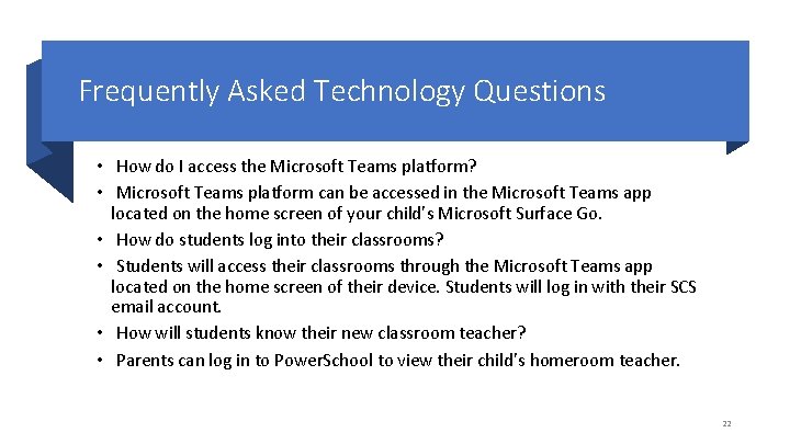 Frequently Asked Technology Questions • How do I access the Microsoft Teams platform? •
