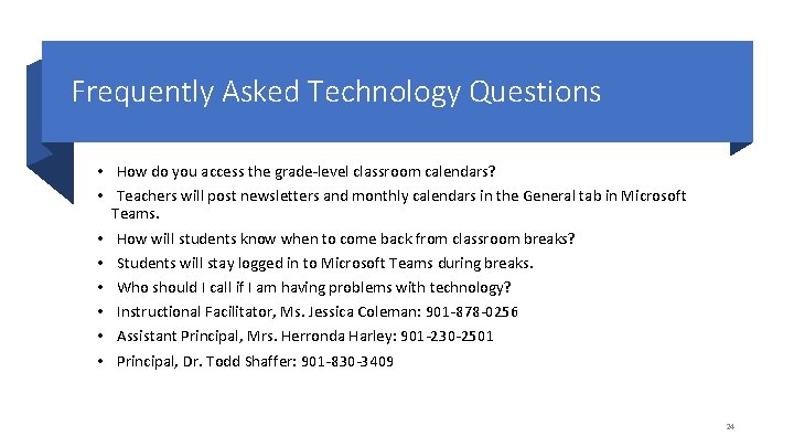 Frequently Asked Technology Questions • How do you access the grade-level classroom calendars? •