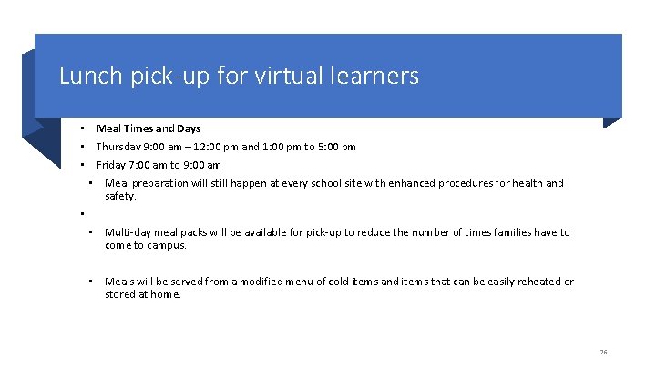 Lunch pick-up for virtual learners • Meal Times and Days • Thursday 9: 00