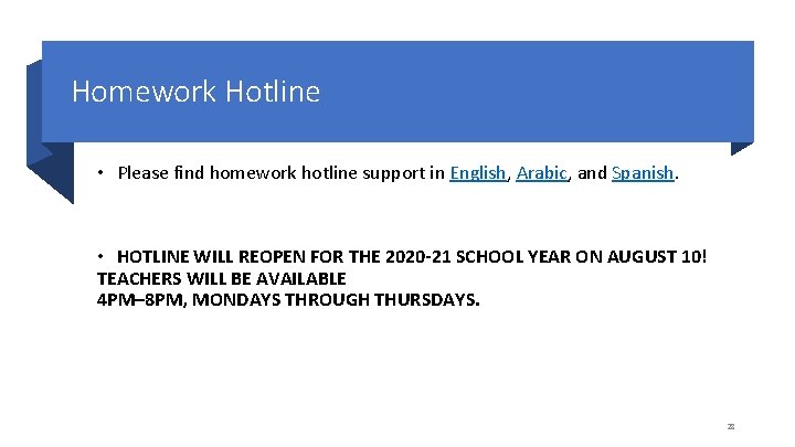 Homework Hotline • Please find homework hotline support in English, Arabic, and Spanish. •