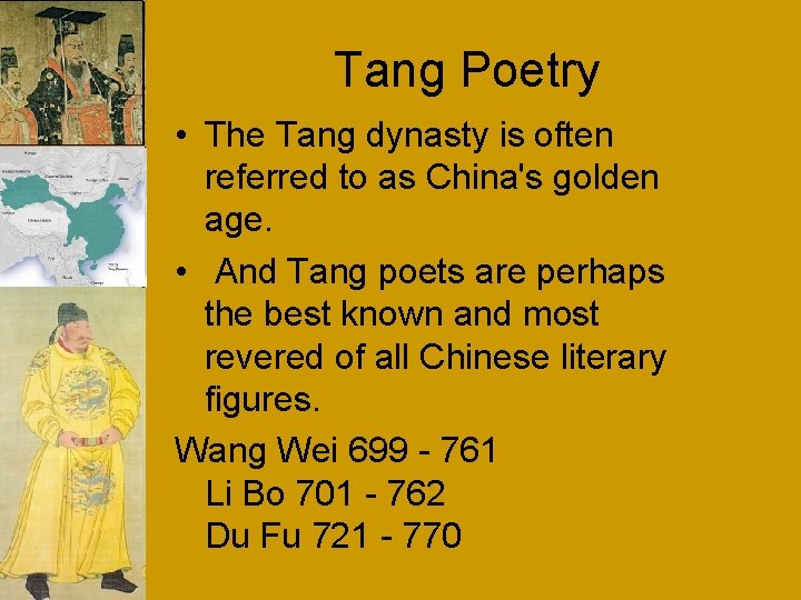Tang Poetry • The Tang dynasty is often referred to as China's golden age.