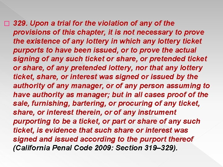 � 329. Upon a trial for the violation of any of the provisions of