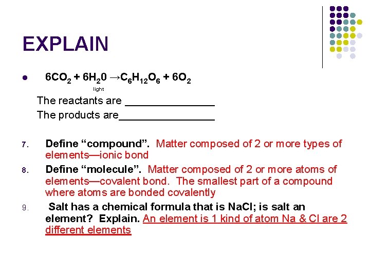 EXPLAIN l 6 CO 2 + 6 H 20 →C 6 H 12 O