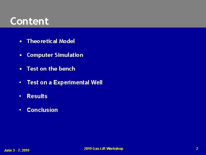 Content • Theoretical Model • Computer Simulation • Test on the bench • Test