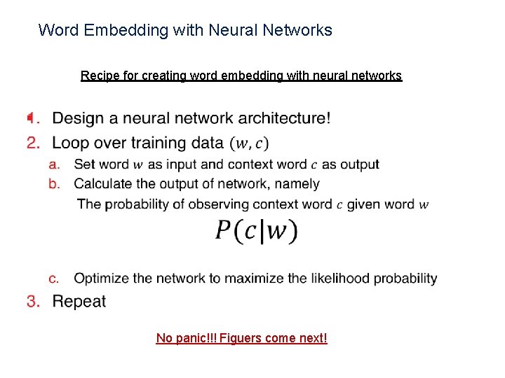 Word Embedding with Neural Networks Recipe for creating word embedding with neural networks §