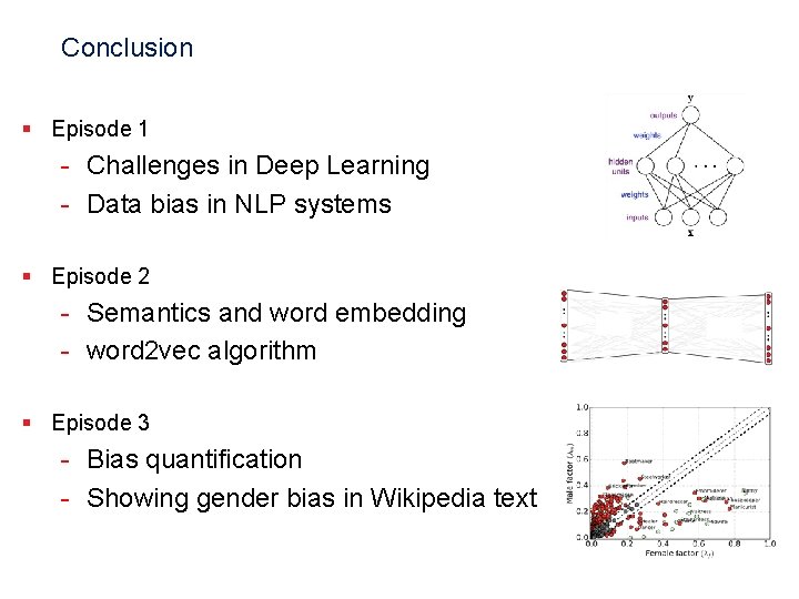 Conclusion § Episode 1 - Challenges in Deep Learning - Data bias in NLP