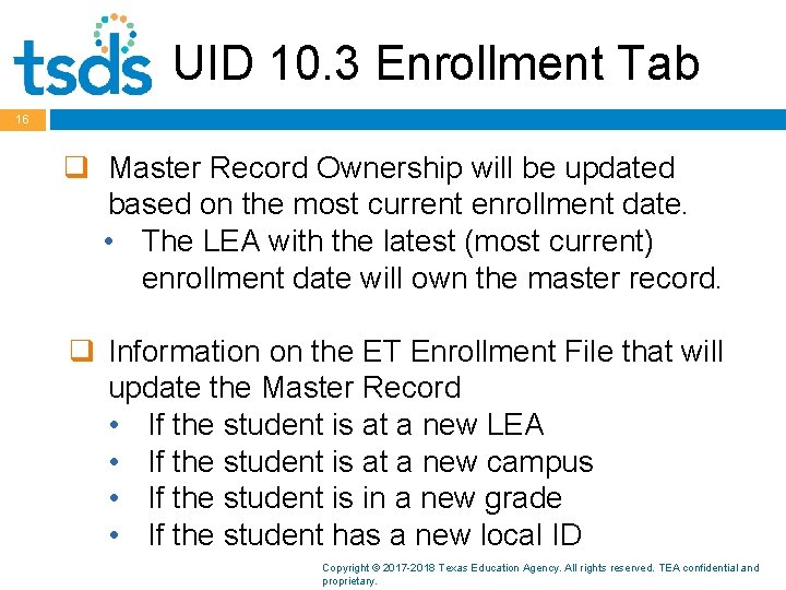 UID 10. 3 Enrollment Tab 16 q Master Record Ownership will be updated based